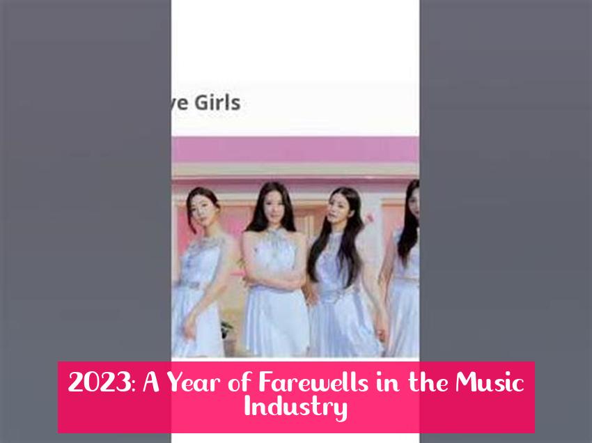 2023: A Year of Farewells in the Music Industry