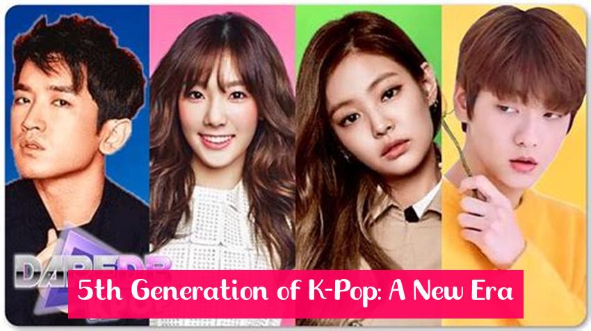 5th Generation of K-Pop: A New Era