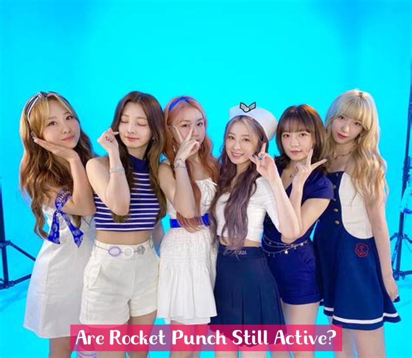 Are Rocket Punch Still Active?