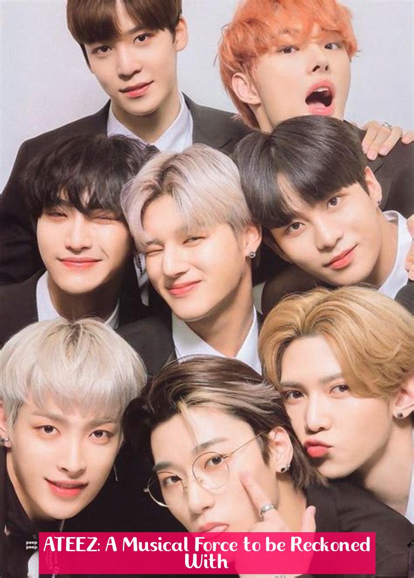 ATEEZ: A Musical Force to be Reckoned With