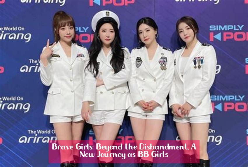 Brave Girls: Beyond the Disbandment, A New Journey as BB Girls