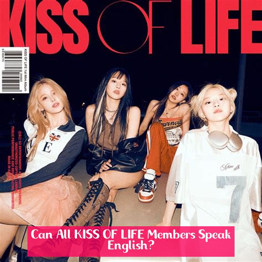 Can All KISS OF LIFE Members Speak English?