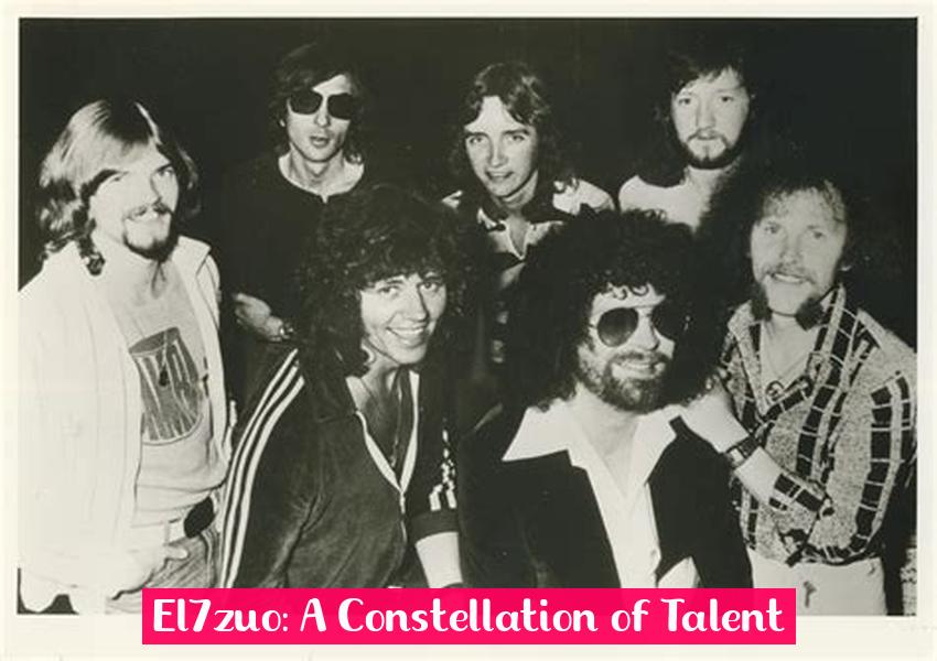 El7zuo: A Constellation of Talent