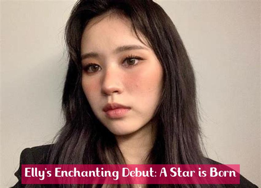 Elly's Enchanting Debut: A Star is Born