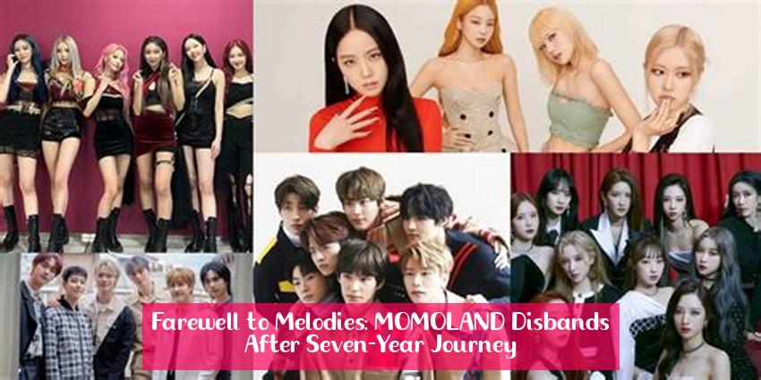 Farewell to Melodies: MOMOLAND Disbands After Seven-Year Journey