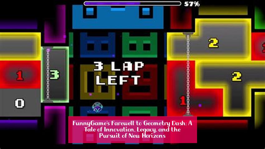 FunnyGame's Farewell to Geometry Dash: A Tale of Innovation, Legacy, and the Pursuit of New Horizons