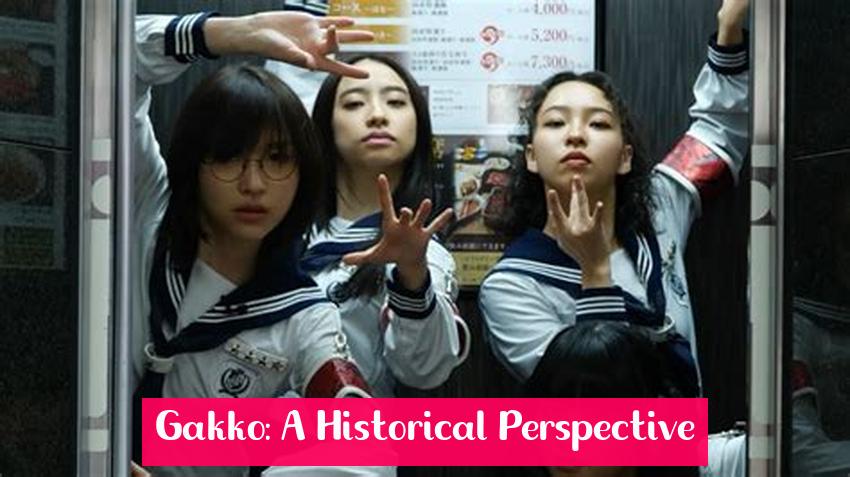 Gakko: A Historical Perspective