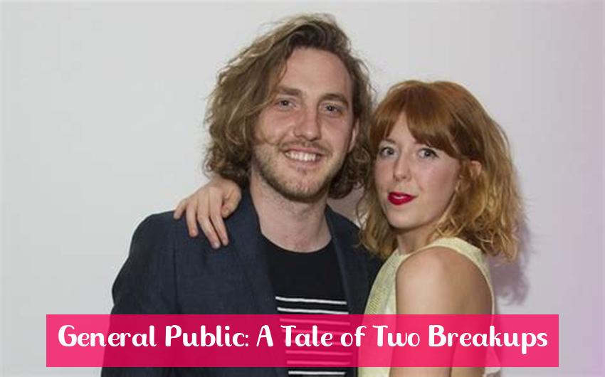 General Public: A Tale of Two Breakups