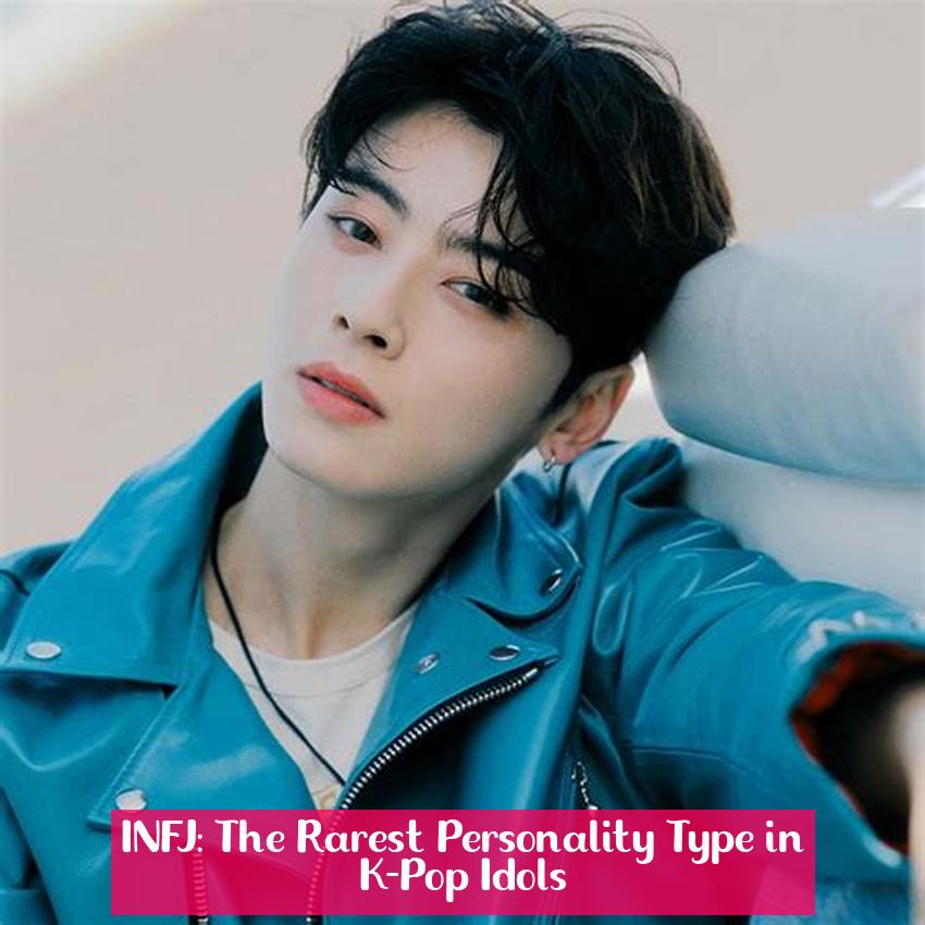 INFJ: The Rarest Personality Type in K-Pop Idols