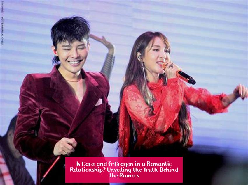 Is Dara and G-Dragon in a Romantic Relationship? Unveiling the Truth Behind the Rumors