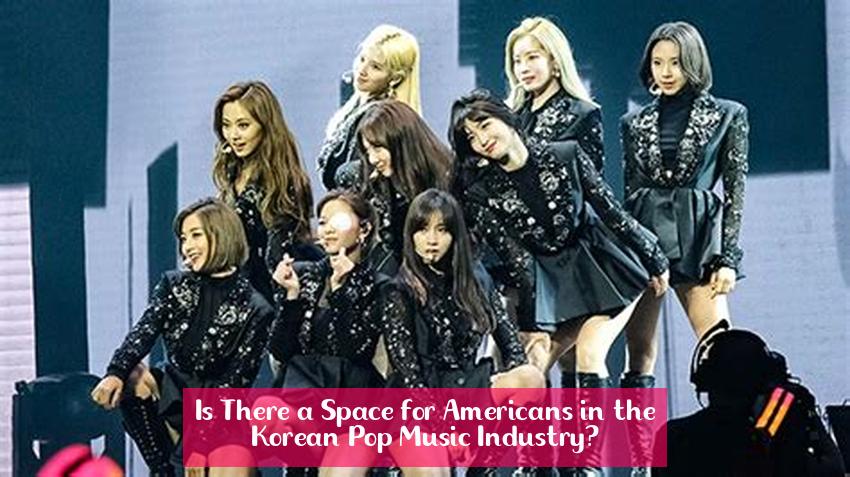 Is There a Space for Americans in the Korean Pop Music Industry?