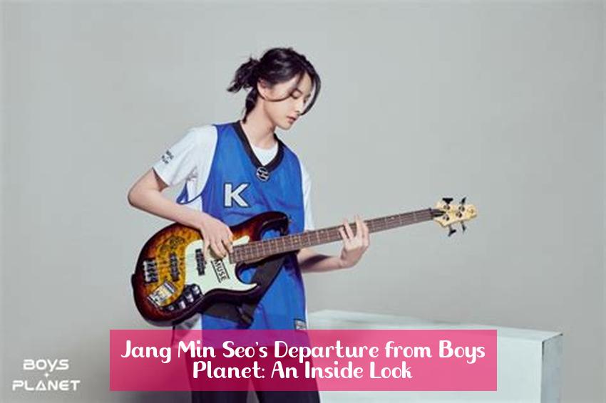 Jang Min Seo's Departure from Boys Planet: An Inside Look