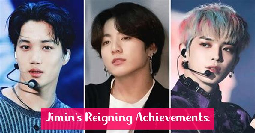 Jimin's Reigning Achievements: