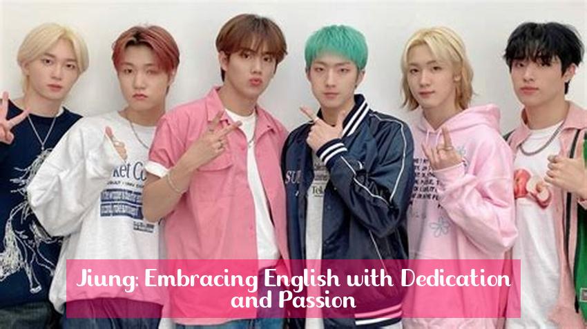 Jiung: Embracing English with Dedication and Passion