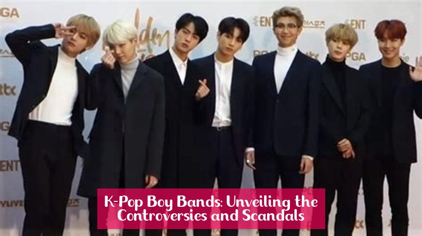 K-Pop Boy Bands: Unveiling the Controversies and Scandals