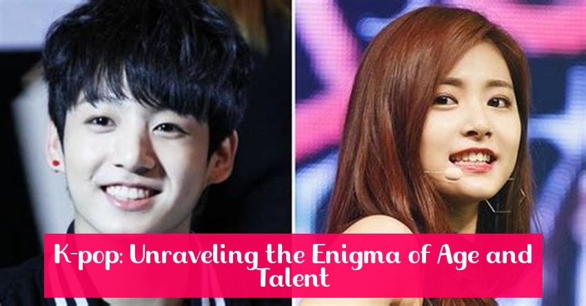 K-pop: Unraveling the Enigma of Age and Talent
