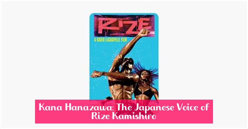 Kana Hanazawa: The Japanese Voice of Rize Kamishiro