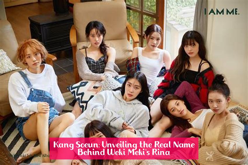 Kang Soeun: Unveiling the Real Name Behind Weki Meki's Rina