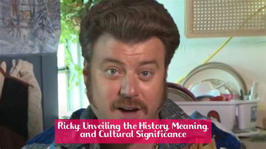 Ricky: Unveiling the History, Meaning, and Cultural Significance
