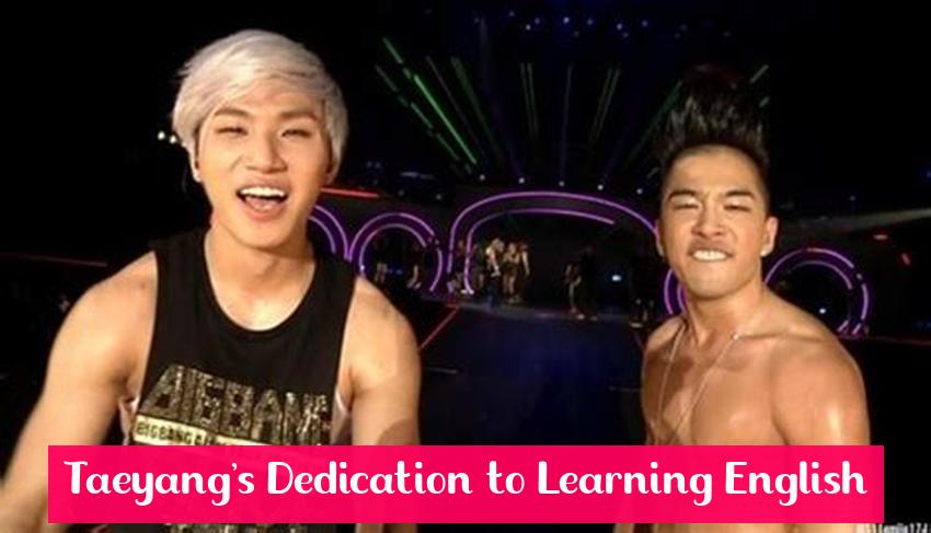 Taeyang's Dedication to Learning English