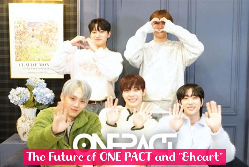 The Future of ONE PACT and "&heart"