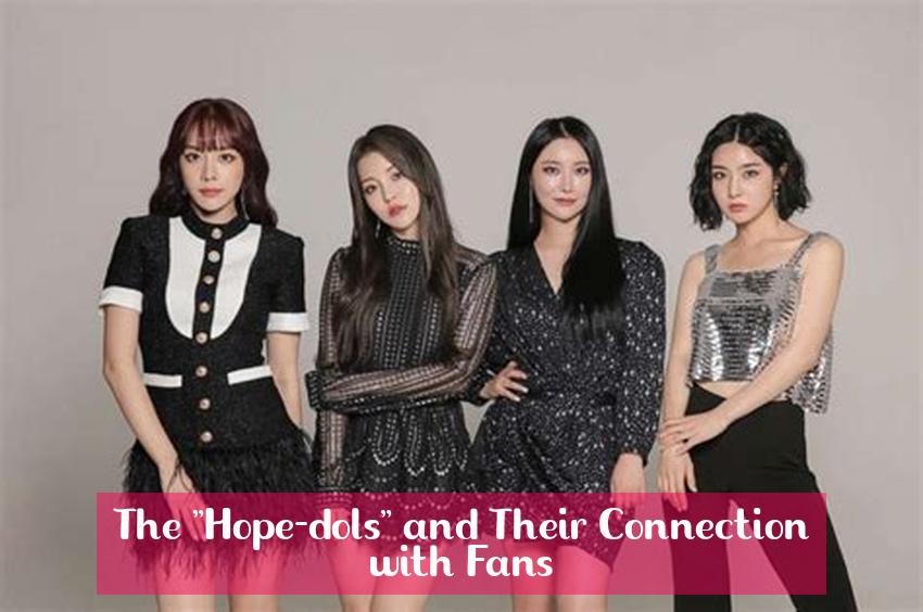 The "Hope-dols" and Their Connection with Fans