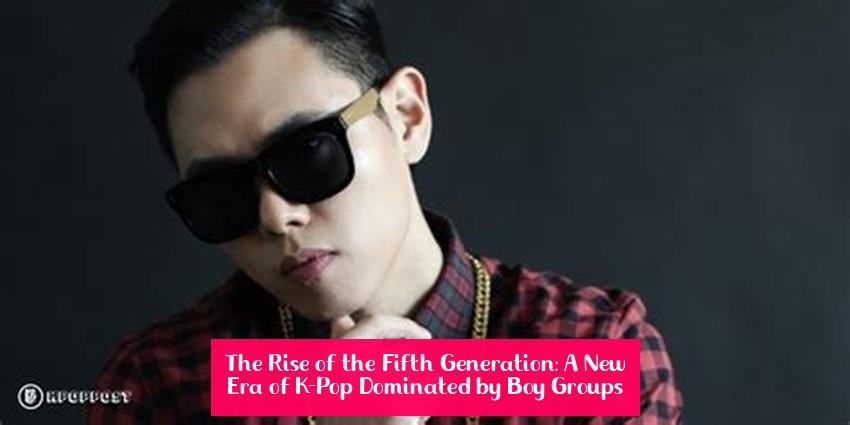 The Rise of the Fifth Generation: A New Era of K-Pop Dominated by Boy Groups
