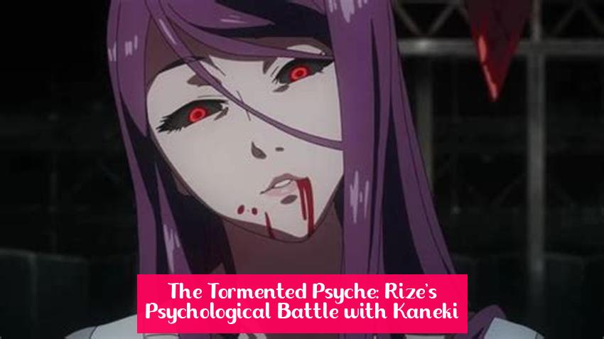The Tormented Psyche: Rize's Psychological Battle with Kaneki
