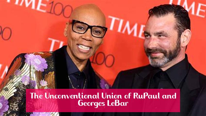 The Unconventional Union of RuPaul and Georges LeBar