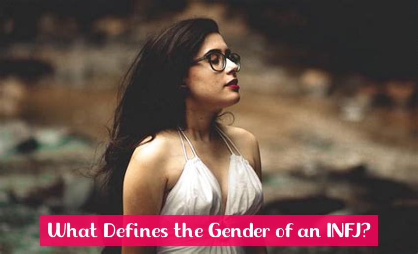 What Defines the Gender of an INFJ?
