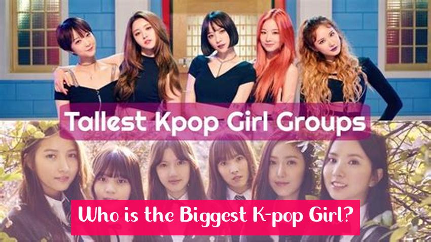 Who is the Biggest K-pop Girl?