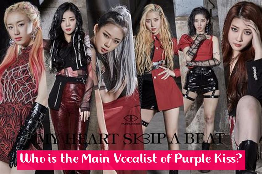 Who is the Main Vocalist of Purple Kiss?