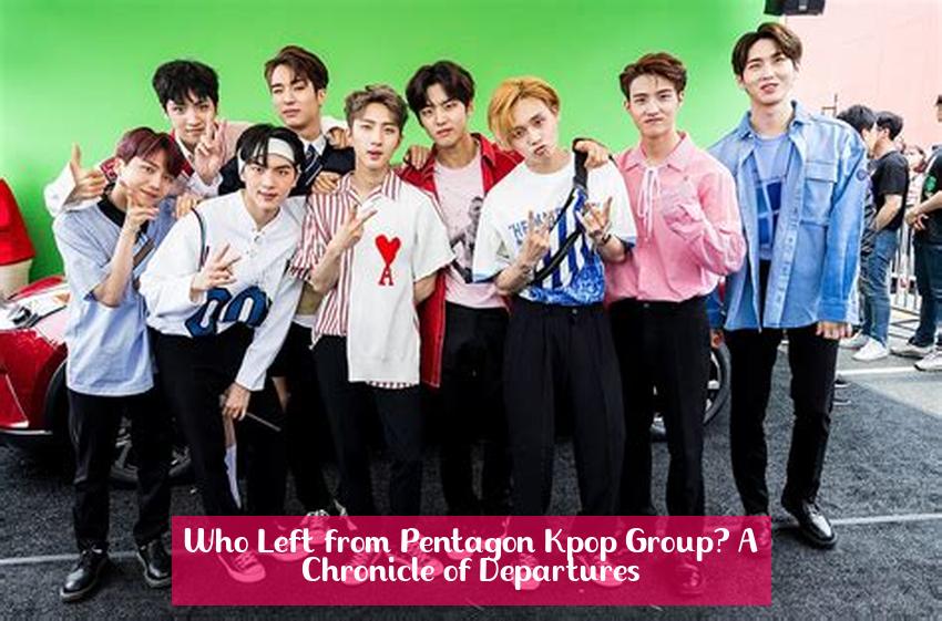 Who Left from Pentagon Kpop Group? A Chronicle of Departures