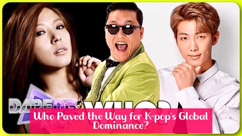 Who Paved the Way for K-pop's Global Dominance?