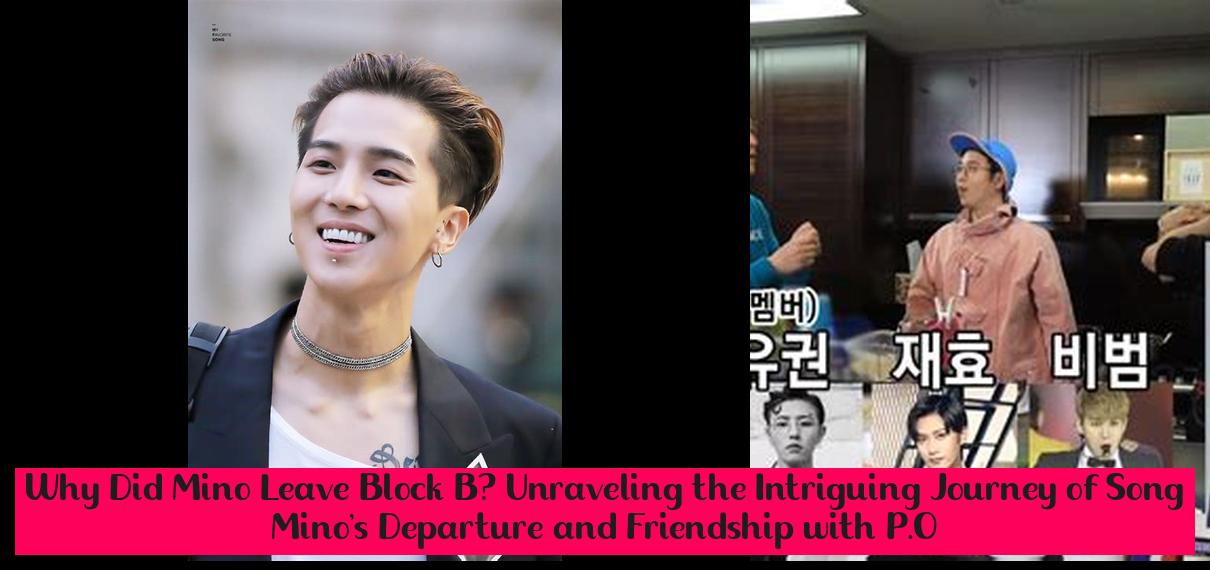 Why Did Mino Leave Block B? Unraveling the Intriguing Journey of Song ...