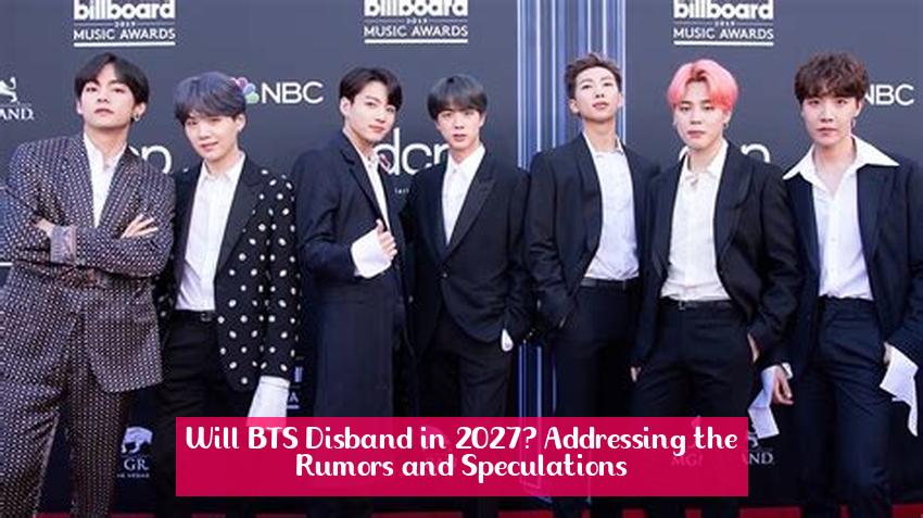 Will BTS Disband in 2027? Addressing the Rumors and Speculations