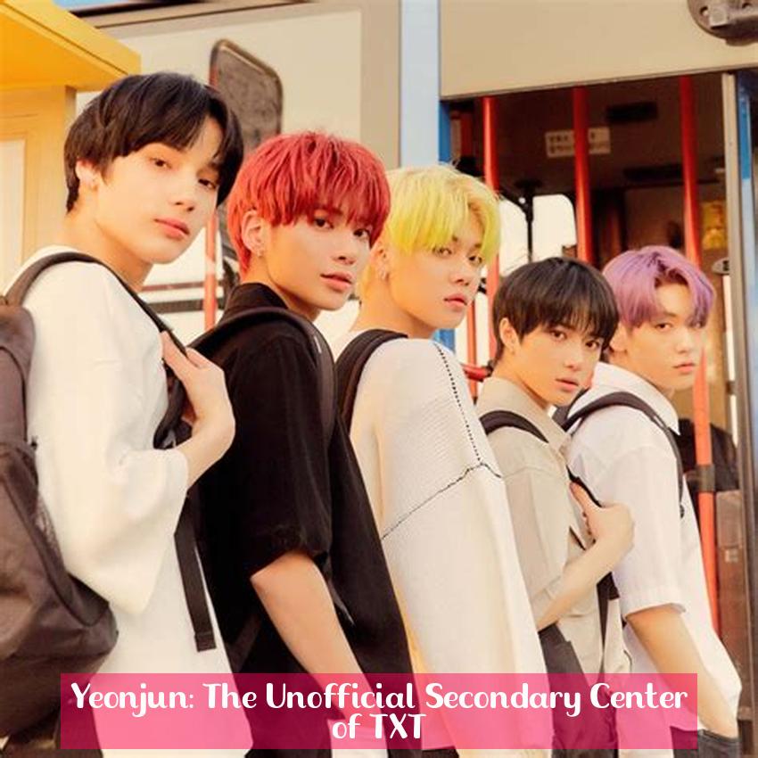Yeonjun: The Unofficial Secondary Center of TXT